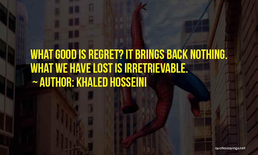 Regret Nothing Quotes By Khaled Hosseini