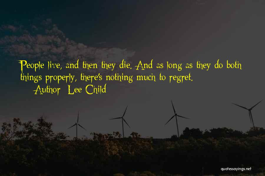 Regret Nothing Quotes By Lee Child