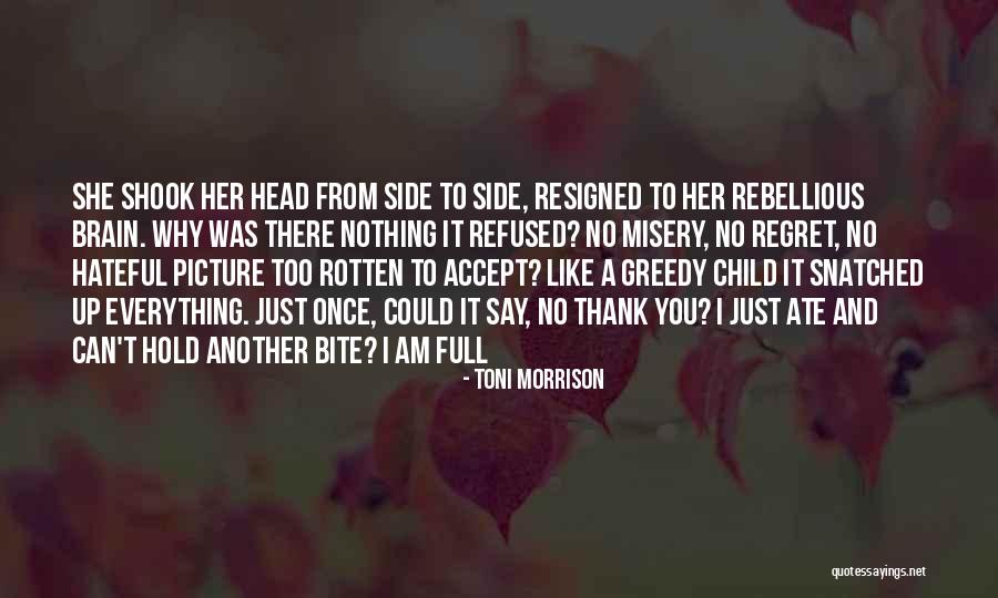 Regret Nothing Quotes By Toni Morrison