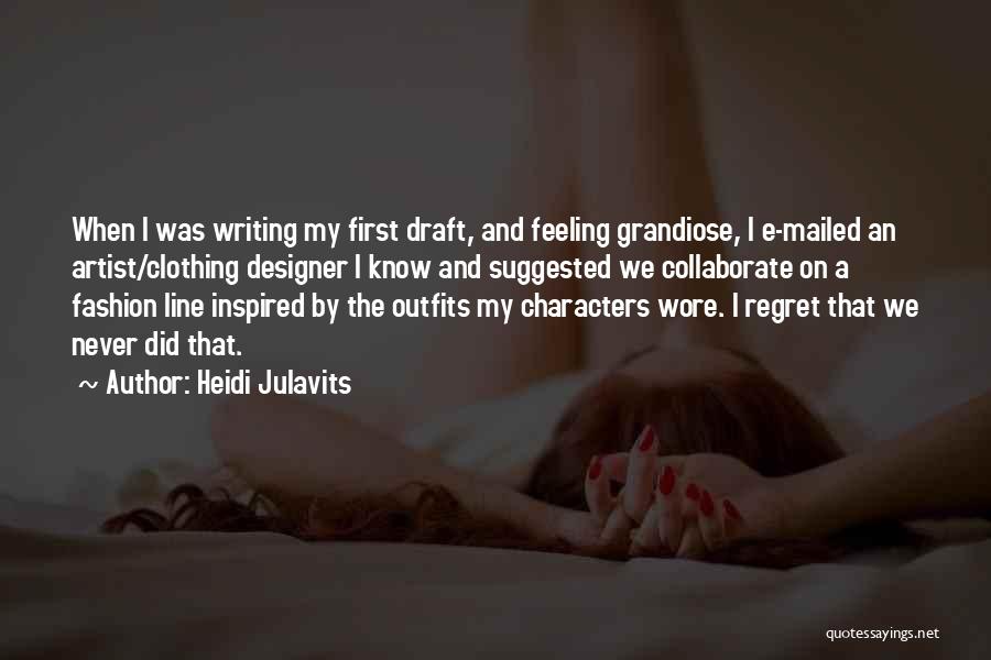Regret Quotes By Heidi Julavits