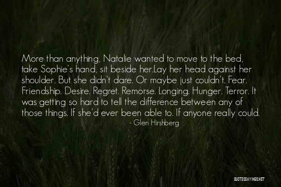 Regret Remorse Quotes By Glen Hirshberg Regret Remorse Quotes By Glen Hirshberg