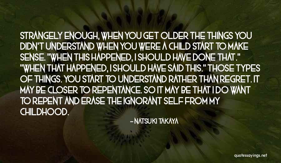 Regret Repentance Quotes By Natsuki Takaya Regret Repentance Quotes By Natsuki Takaya