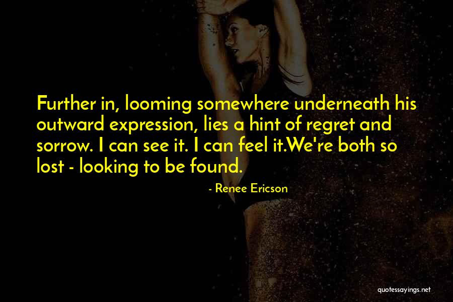 Regret Sorrow Quotes By Renee Ericson Regret Sorrow Quotes By Renee Ericson