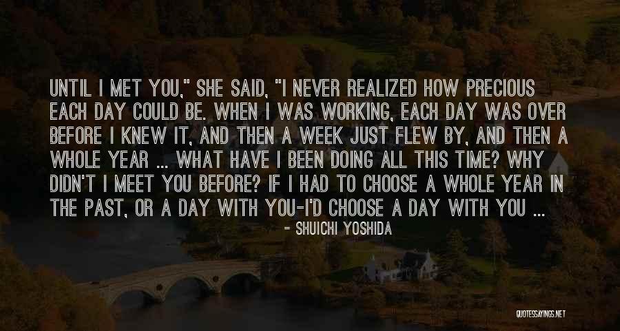 Regret The Day I Met You Quotes By Shuichi Yoshida Regret The Day I Met You Quotes By Shuichi Yoshida