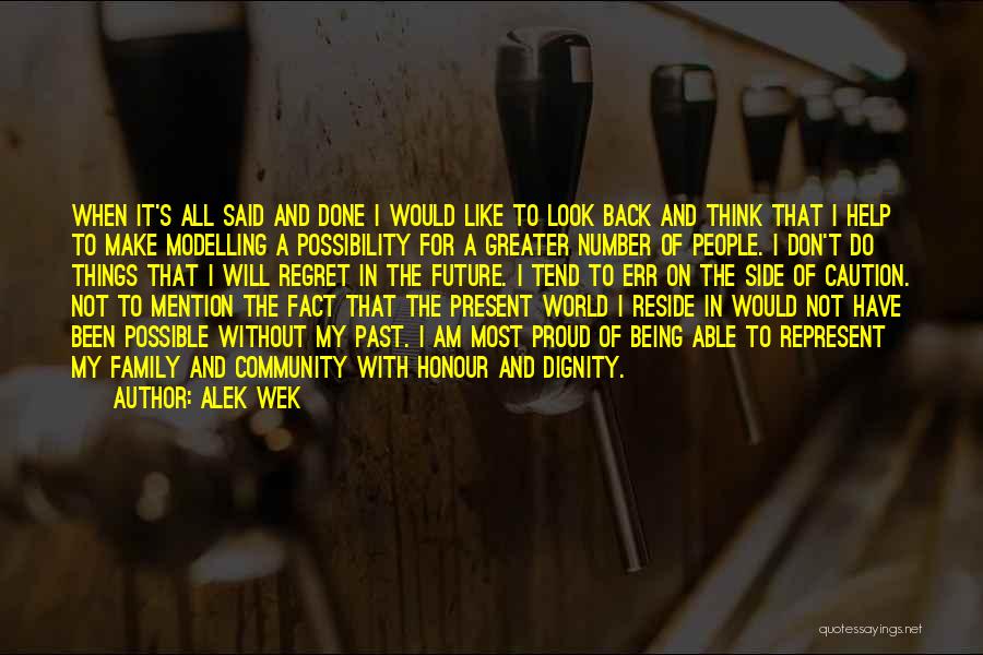 Regret The Past Quotes By Alek Wek
