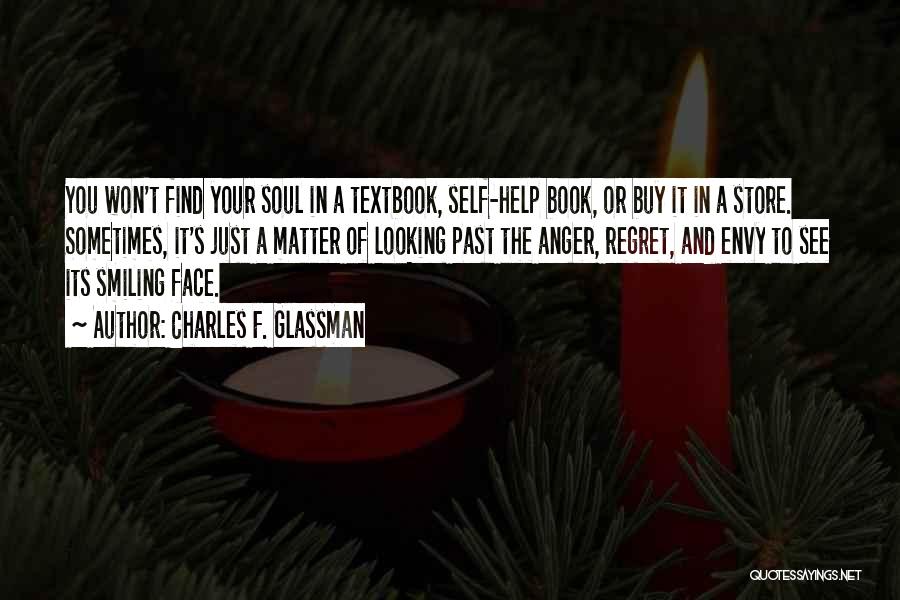 Regret The Past Quotes By Charles F. Glassman Regret The Past Quotes By Charles F. Glassman