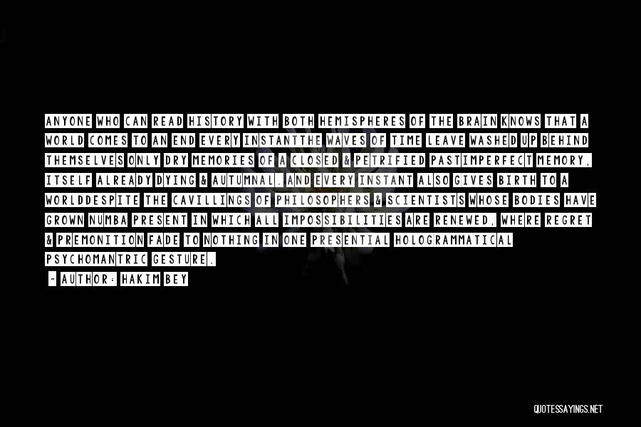 Regret The Past Quotes By Hakim Bey Regret The Past Quotes By Hakim Bey