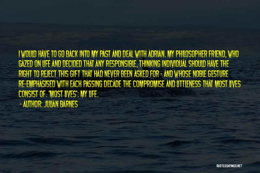 Regret The Past Quotes By Julian Barnes Regret The Past Quotes By Julian Barnes