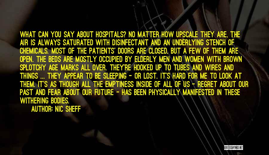 Regret The Past Quotes By Nic Sheff Regret The Past Quotes By Nic Sheff