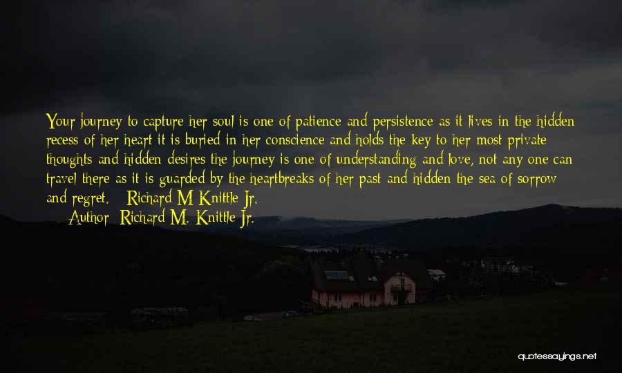 Regret The Past Quotes By Richard M. Knittle Jr. Regret The Past Quotes By Richard M. Knittle Jr.