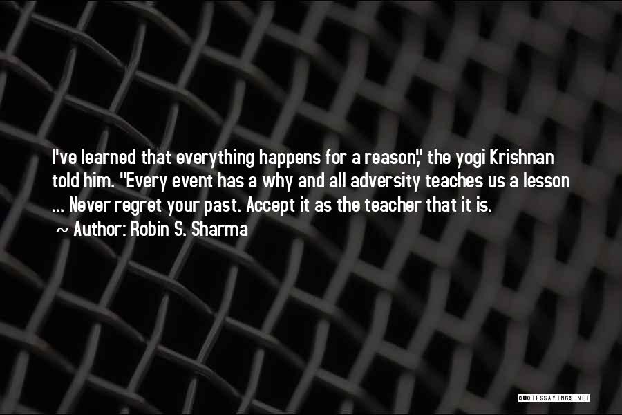 Regret The Past Quotes By Robin S. Sharma Regret The Past Quotes By Robin S. Sharma