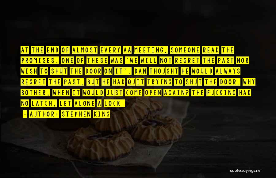 Regret The Past Quotes By Stephen King Regret The Past Quotes By Stephen King