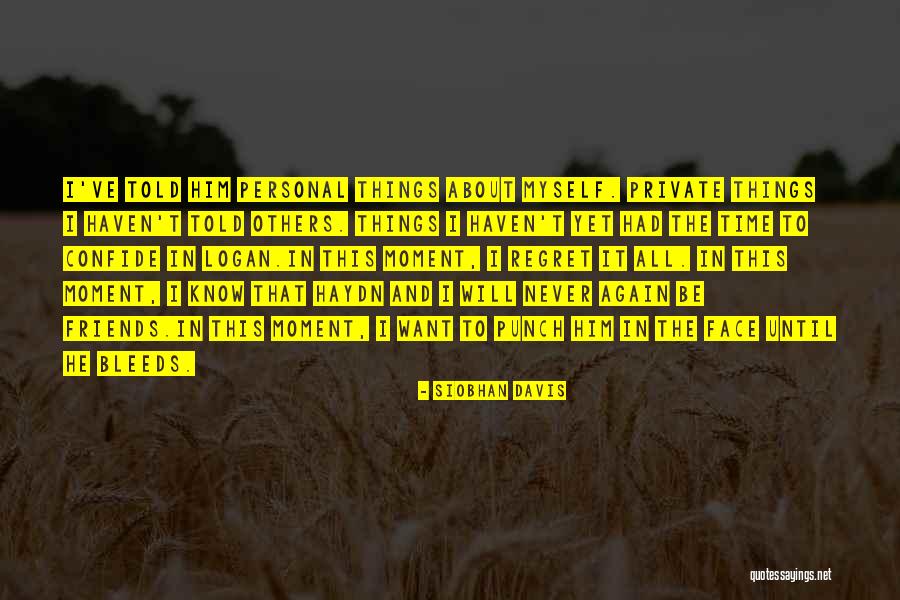Regret The Things Quotes By Siobhan Davis Regret The Things Quotes By Siobhan Davis