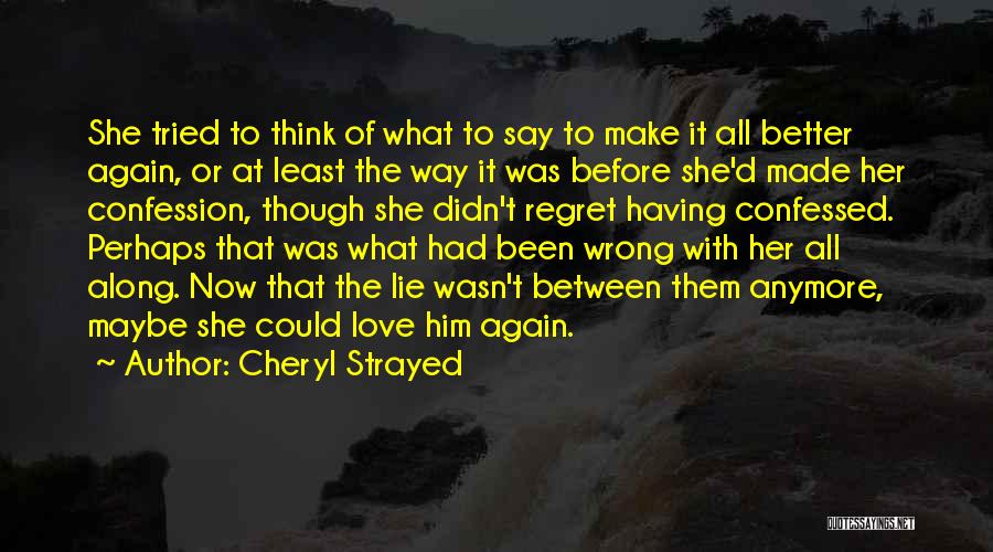 Regret Trust Quotes By Cheryl Strayed