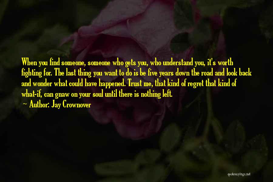 Regret Trust Quotes By Jay Crownover