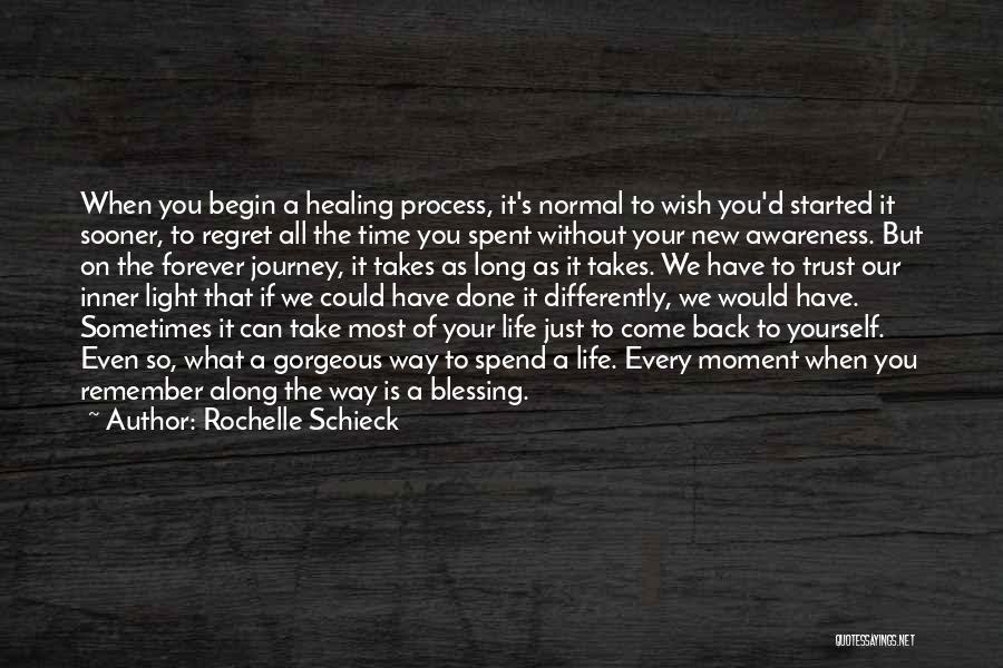 Regret Trust Quotes By Rochelle Schieck