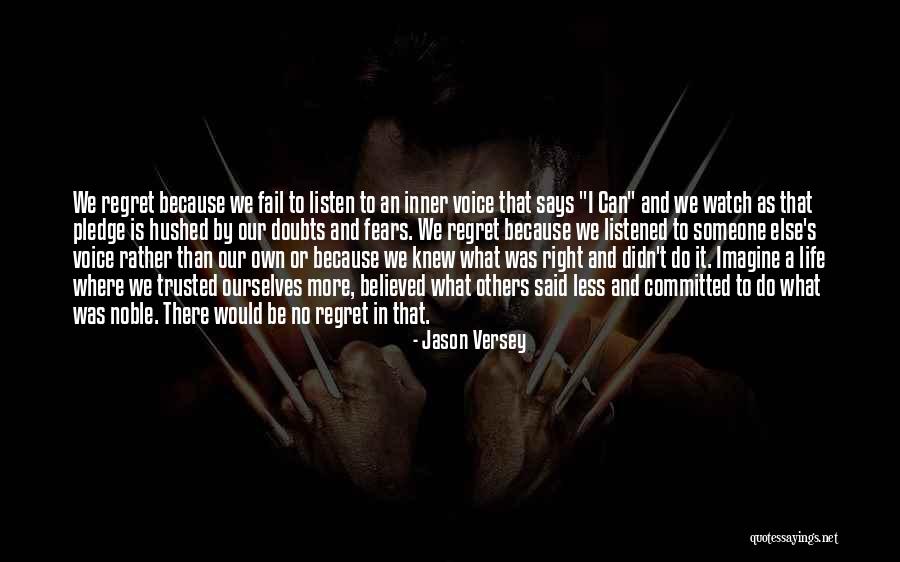 Regret What I Said Quotes By Jason Versey