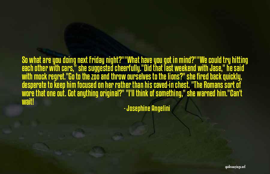 Regret What I Said Quotes By Josephine Angelini