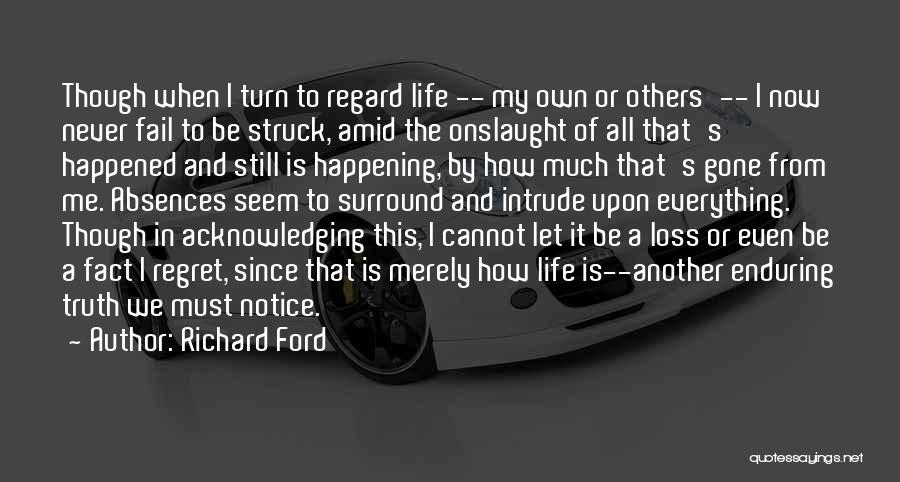 Regret When I'm Gone Quotes By Richard Ford