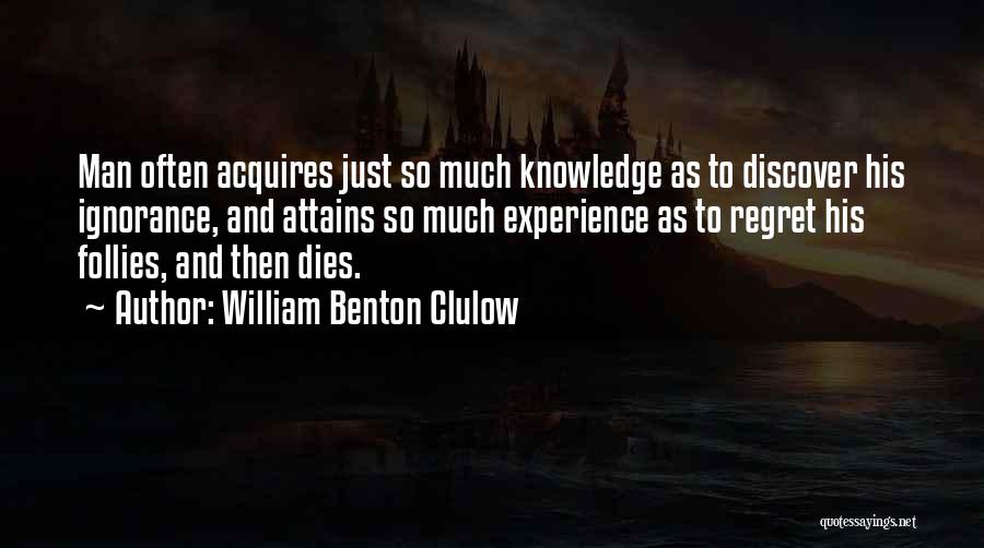 Regret When Someone Dies Quotes By William Benton Clulow