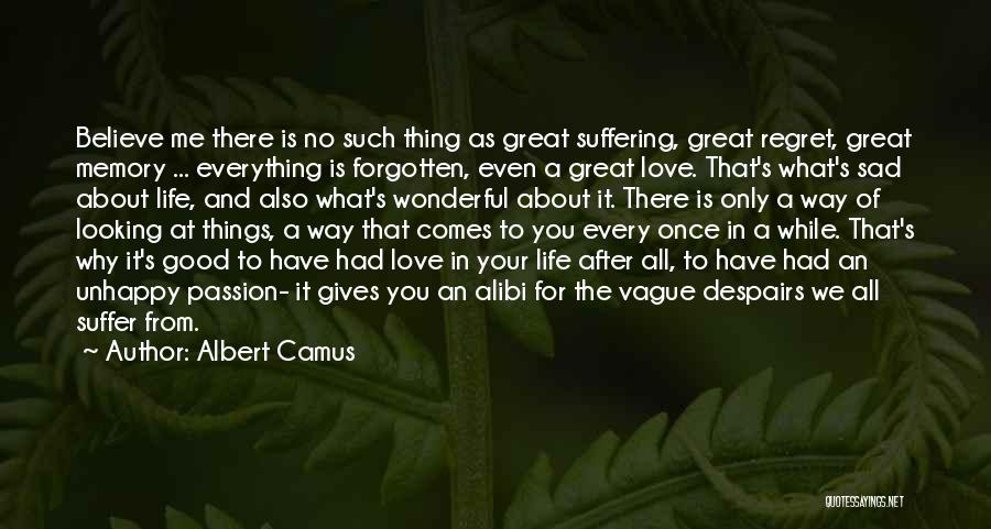 Regret Your Love Quotes By Albert Camus