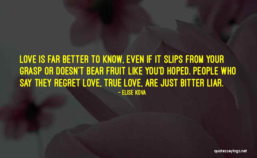 Regret Your Love Quotes By Elise Kova