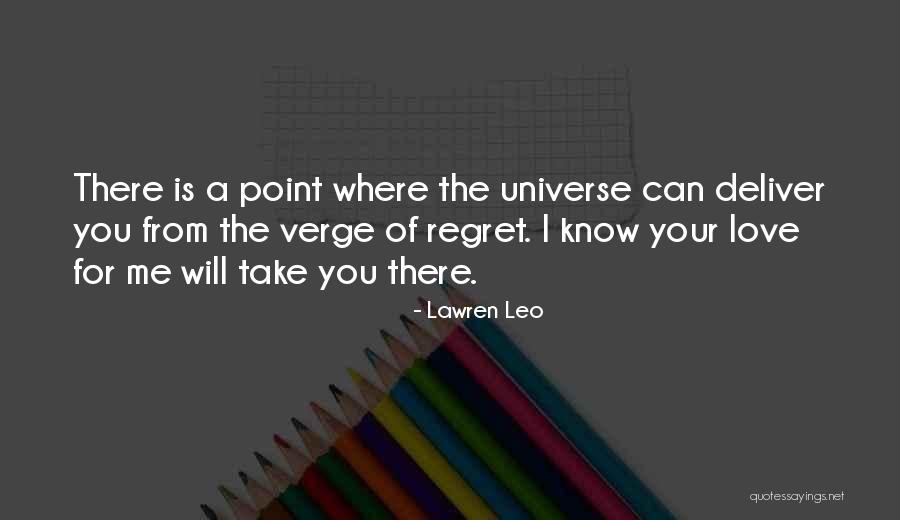 Regret Your Love Quotes By Lawren Leo