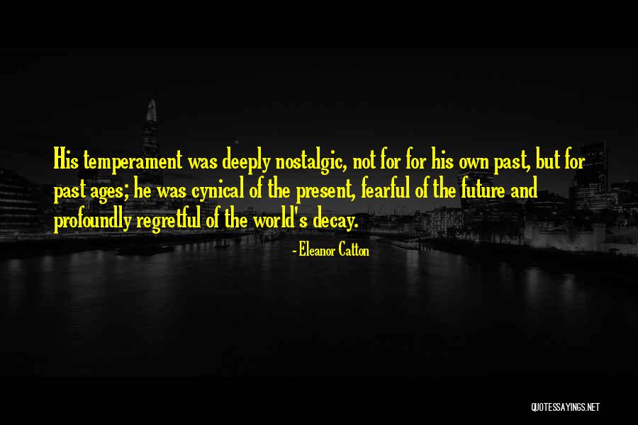 Regretful Past Quotes By Eleanor Catton Regretful Past Quotes By Eleanor Catton