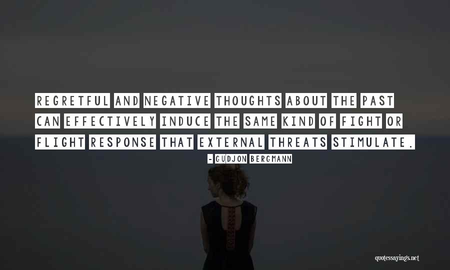 Regretful Past Quotes By Gudjon Bergmann Regretful Past Quotes By Gudjon Bergmann