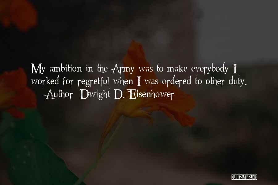 Regretful Quotes By Dwight D. Eisenhower