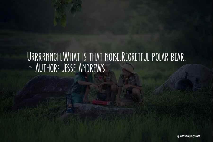 Regretful Quotes By Jesse Andrews