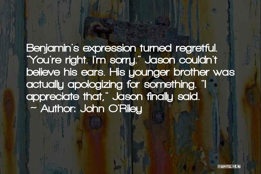 Regretful Quotes By John O'Riley