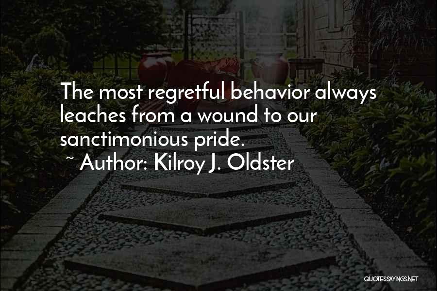 Regretful Quotes By Kilroy J. Oldster