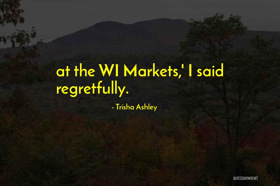 Regretfully Yours Quotes By Trisha Ashley Regretfully Yours Quotes By Trisha Ashley