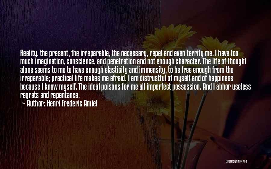 Regrets And Happiness Quotes By Henri Frederic Amiel