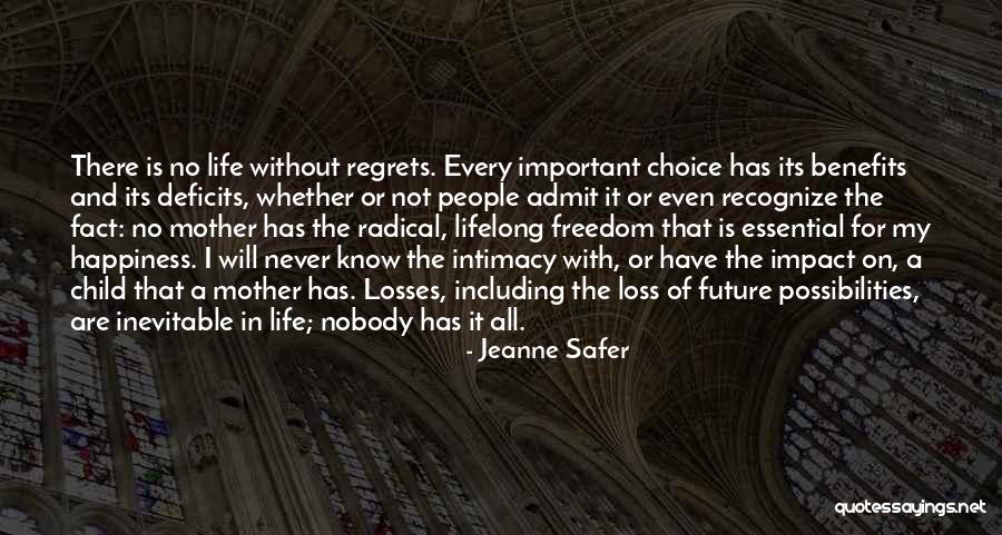 Regrets And Happiness Quotes By Jeanne Safer