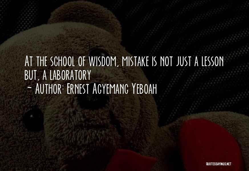 Regrets And Mistakes In Life Quotes By Ernest Agyemang Yeboah