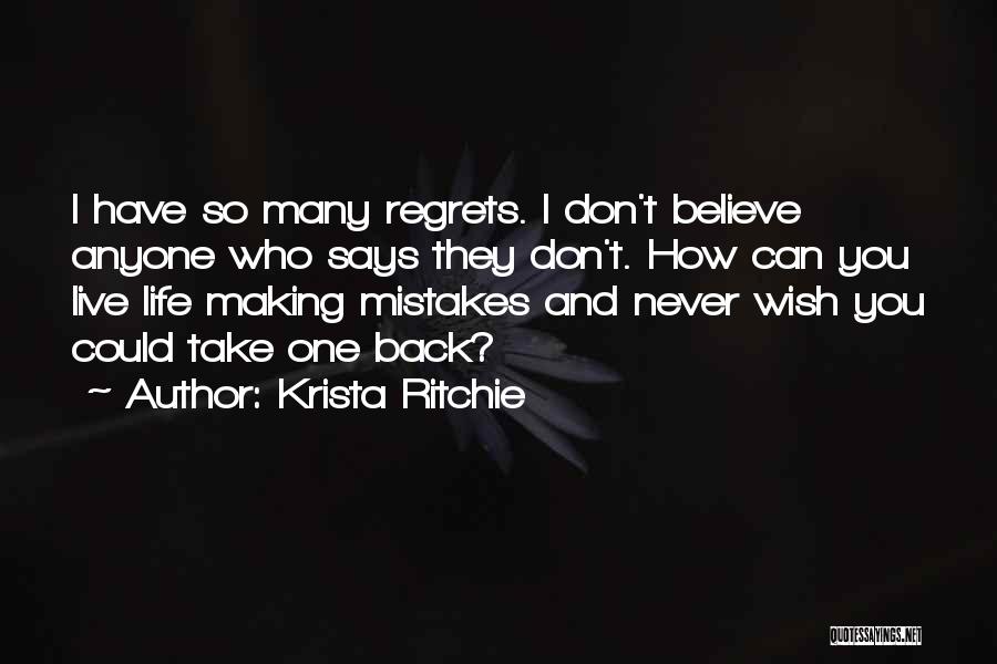 Regrets And Mistakes In Life Quotes By Krista Ritchie