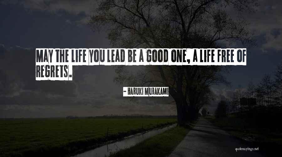 Regrets Free Life Quotes By Haruki Murakami Regrets Free Life Quotes By Haruki Murakami