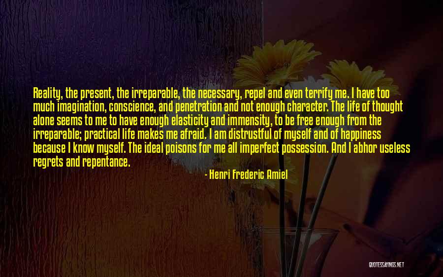 Regrets Free Life Quotes By Henri Frederic Amiel Regrets Free Life Quotes By Henri Frederic Amiel