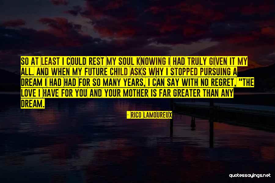 Regrets Free Life Quotes By Rico Lamoureux Regrets Free Life Quotes By Rico Lamoureux