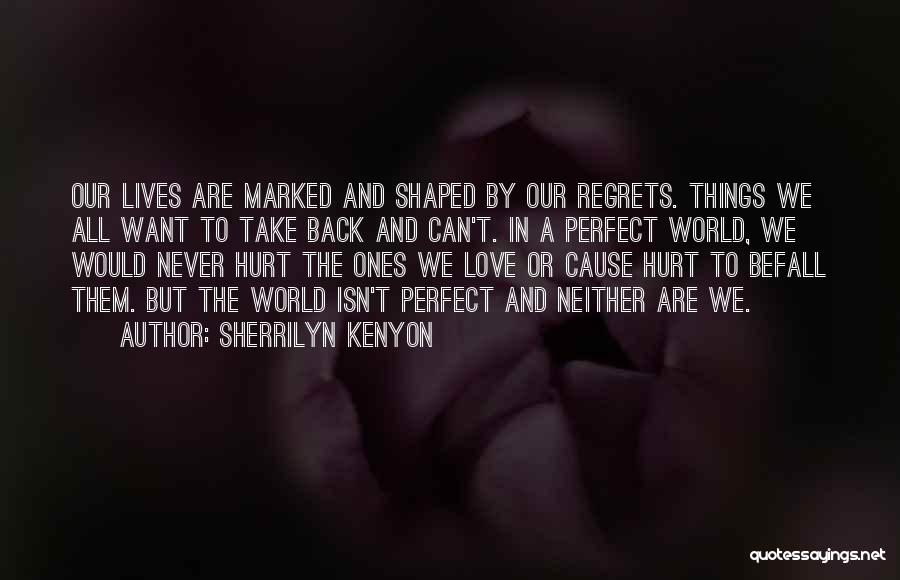Regrets In Love Quotes By Sherrilyn Kenyon