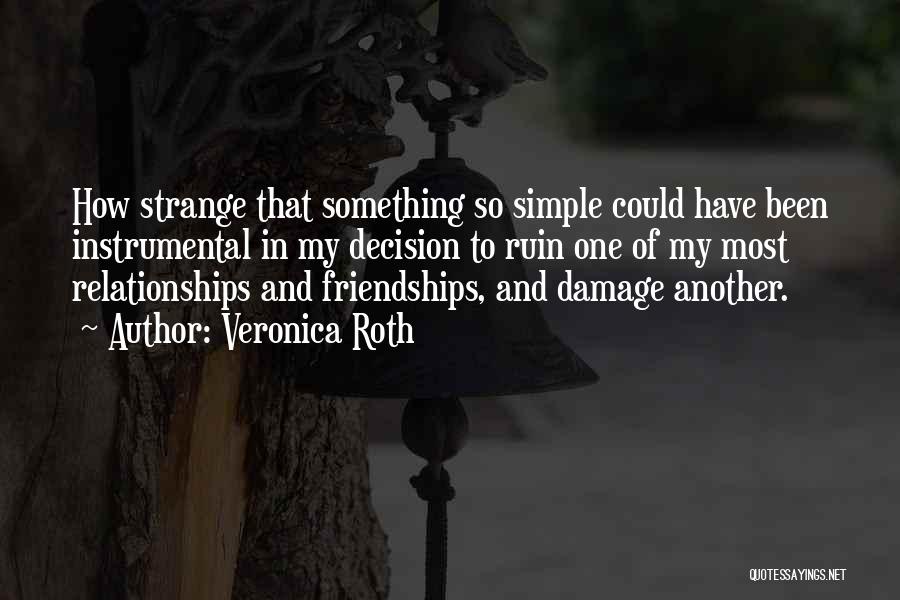 Regrets In Relationships Quotes By Veronica Roth