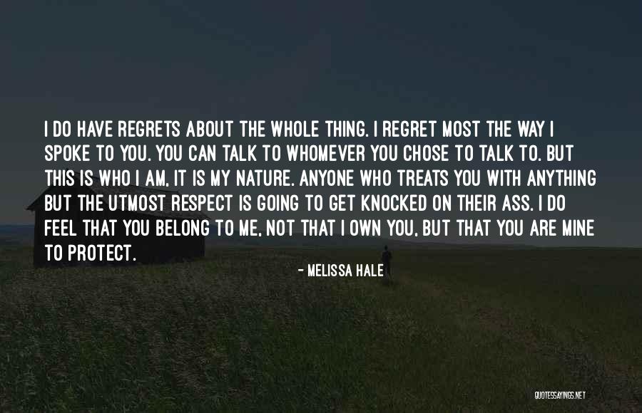 Regrets Love Quotes By Melissa Hale Regrets Love Quotes By Melissa Hale