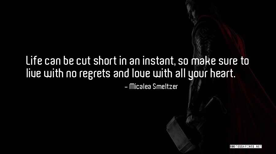 Regrets Love Quotes By Micalea Smeltzer Regrets Love Quotes By Micalea Smeltzer
