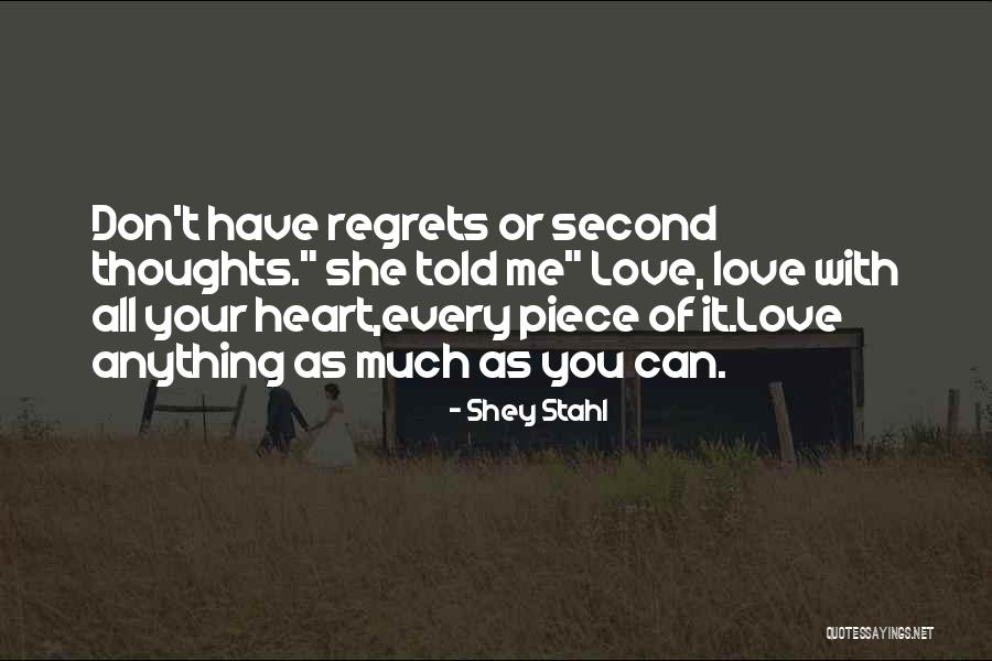 Regrets Love Quotes By Shey Stahl Regrets Love Quotes By Shey Stahl