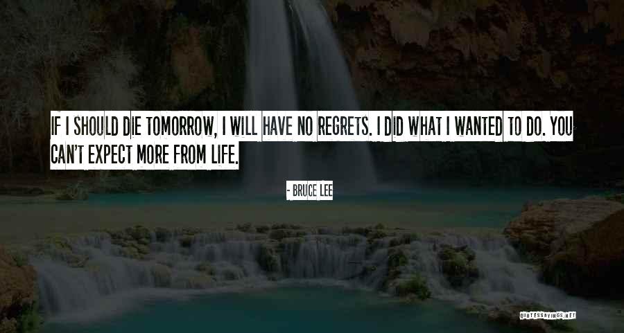 Regrets No Regret Quotes By Bruce Lee Regrets No Regret Quotes By Bruce Lee