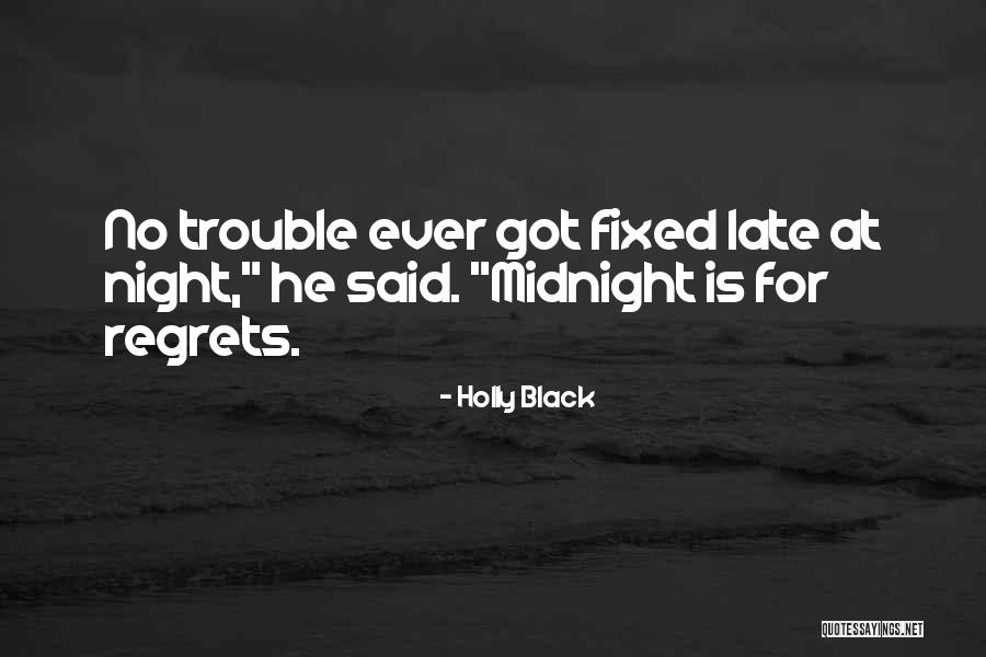 Regrets No Regret Quotes By Holly Black Regrets No Regret Quotes By Holly Black