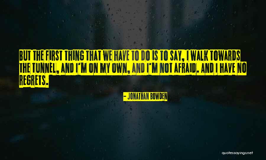 Regrets No Regret Quotes By Jonathan Bowden Regrets No Regret Quotes By Jonathan Bowden