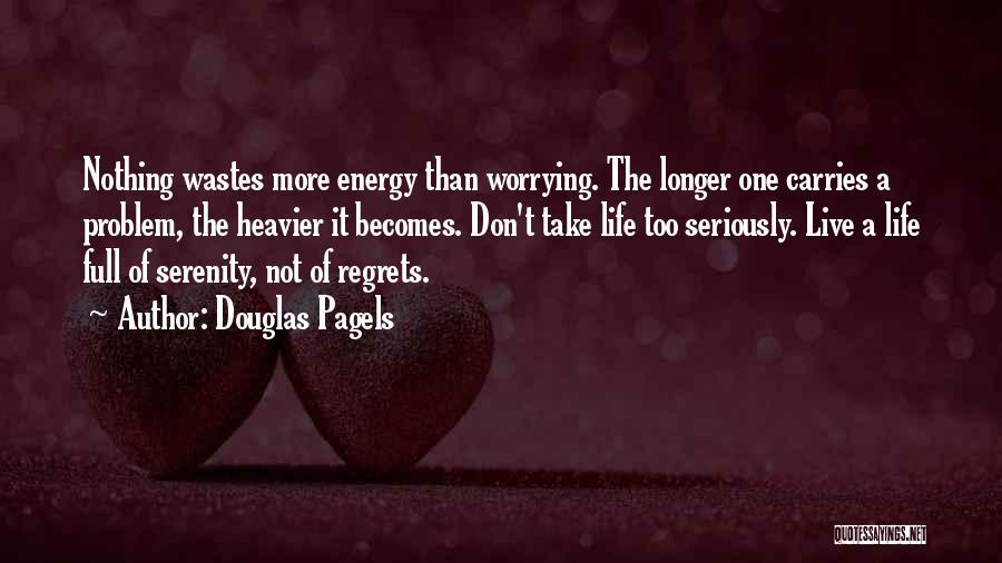 Regrets Of Life Quotes By Douglas Pagels